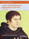 Access to History (eBook): Luther and the German Reformation 1517-55